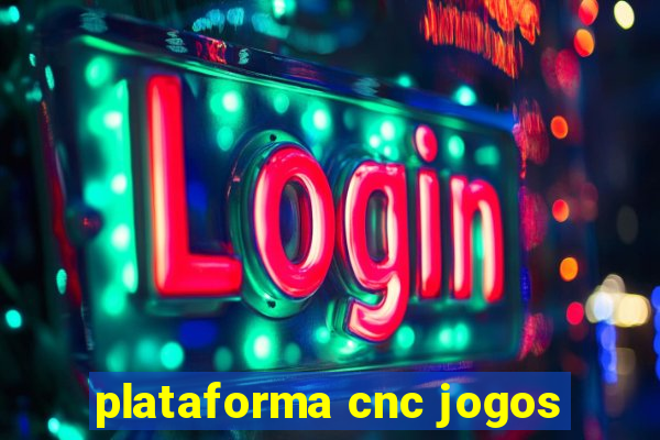 plataforma cnc jogos